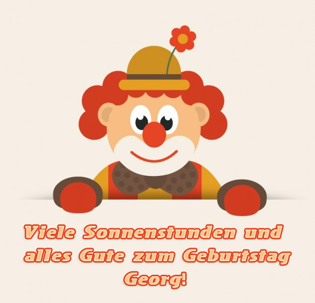 Viele Sonnenstunden und alles Gute zum Geburtstag, Georg! Viele Sonnenstunden und alles Gute zum Geburtstag, Georg!