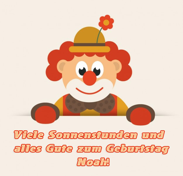 Viele Sonnenstunden und alles Gute zum Geburtstag, Noah! Viele Sonnenstunden und alles Gute zum Geburtstag, Noah!