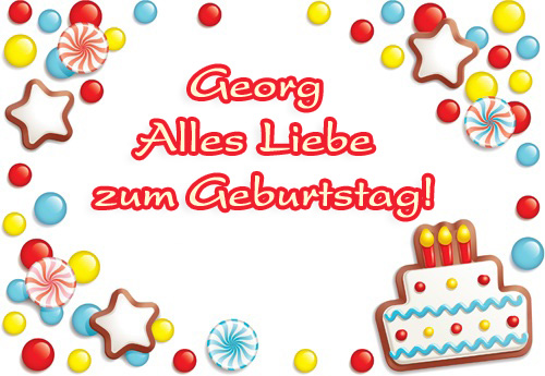 Georg, Alles Liebe zum Geburtstag! Georg, Alles Liebe zum Geburtstag!