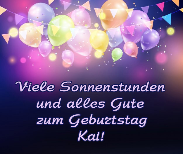 Viele Sonnenstunden zum Geburtstag, Kai! Viele Sonnenstunden zum Geburtstag, Kai!