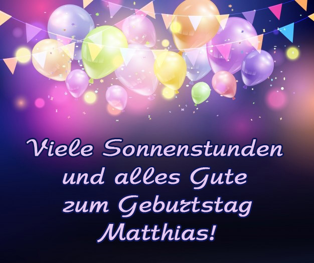 Viele Sonnenstunden zum Geburtstag, Matthias!