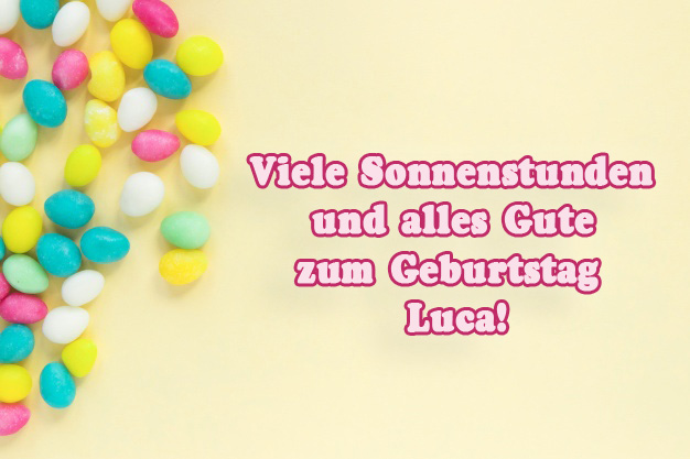 Viele Sonnenstunden zum Geburtstag, Luca! Viele Sonnenstunden zum Geburtstag, Luca!