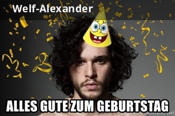 Geburtstagsgre fr Welf-Alexander von Jon Snow