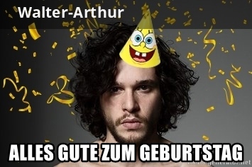 Geburtstagsgre fr Walter-Arthur von Jon Snow