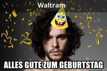 Geburtstagsgre fr Waltram von Jon Snow