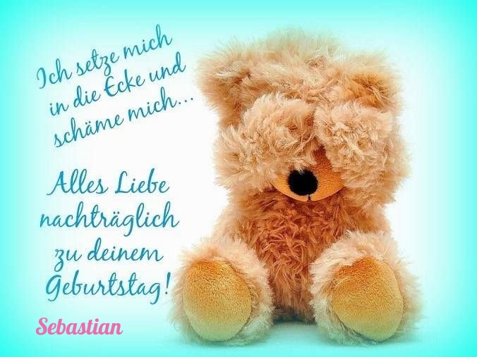 Sebastian, alles liebe nachtrglich zu deinem Geburtstag!