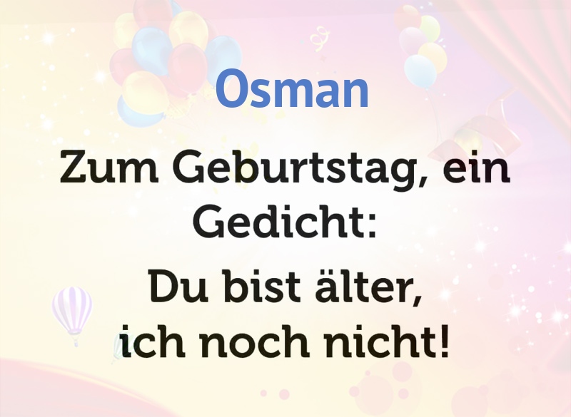 Zum Geburtstag ein Gedicht für Osman Zum Geburtstag ein Gedicht für Osman