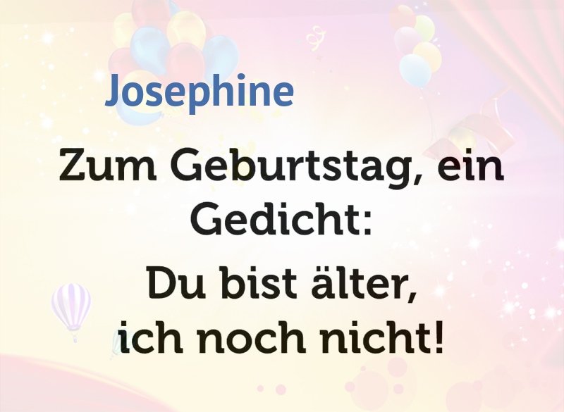 Zum Geburtstag ein Gedicht fr Josephine
