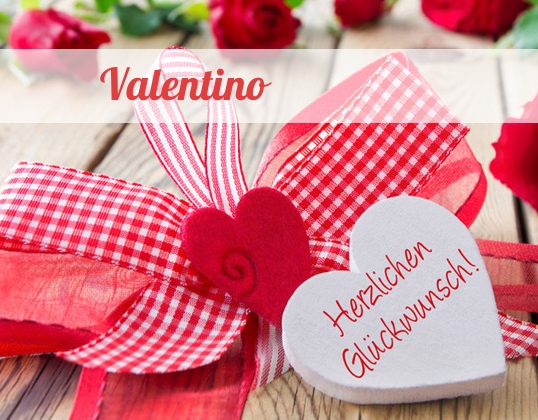 Valentino, Herzlichen Glckwunsch!