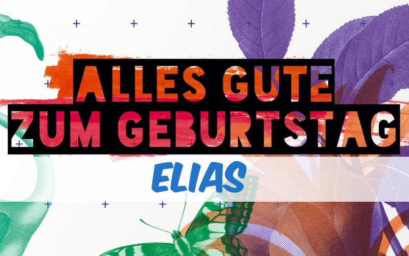 Alles Gute zum Geburtstag fr Elias!