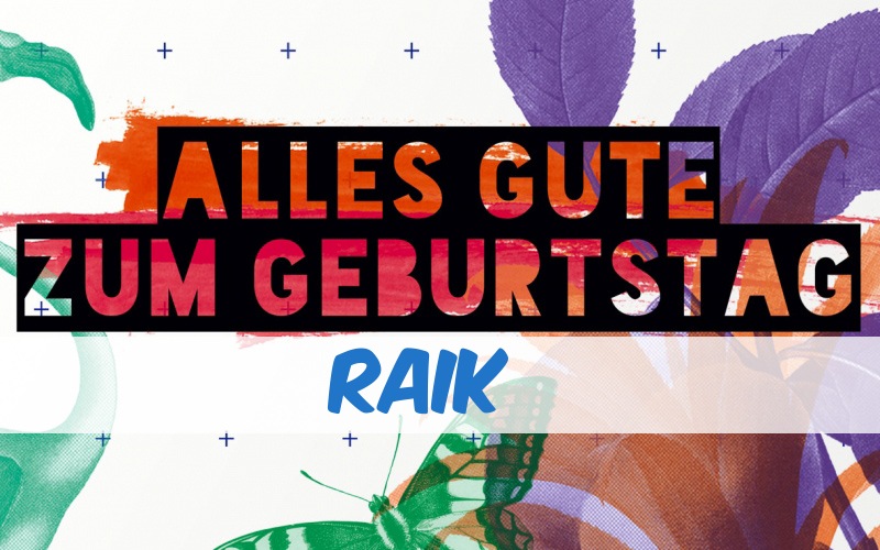 Alles Gute zum Geburtstag fr Raik!