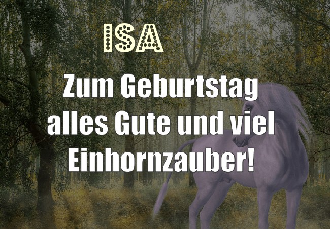 Zum Geburtstag alles Gute und viel Einhornzauber fr Isa!