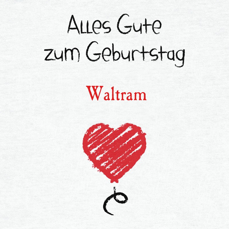 Herzlichen Glckwunsch zum Geburtstag, Waltram