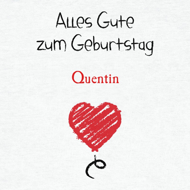 Herzlichen Glückwunsch zum Geburtstag, Quentin Herzlichen Glückwunsch zum Geburtstag, Quentin