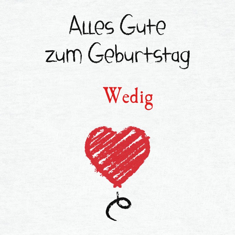 Herzlichen Glückwunsch zum Geburtstag, Wedig Herzlichen Glückwunsch zum Geburtstag, Wedig