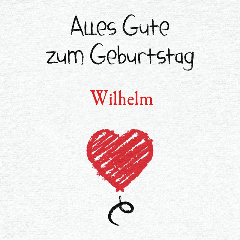 Herzlichen Glckwunsch zum Geburtstag, Wilhelm