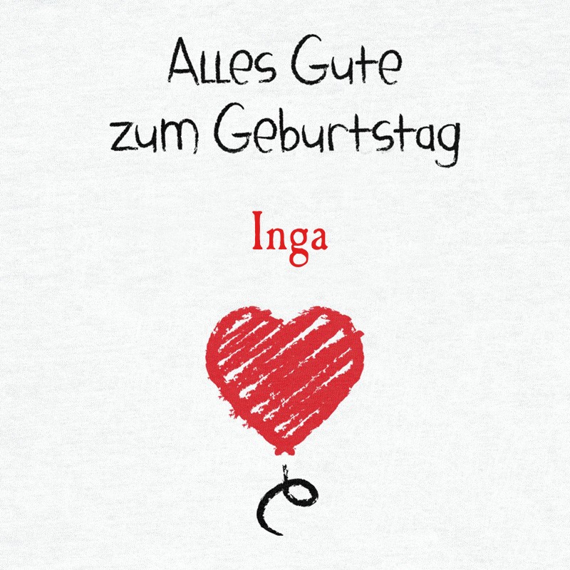 Herzlichen Glückwunsch zum Geburtstag, Inga Herzlichen Glückwunsch zum Geburtstag, Inga