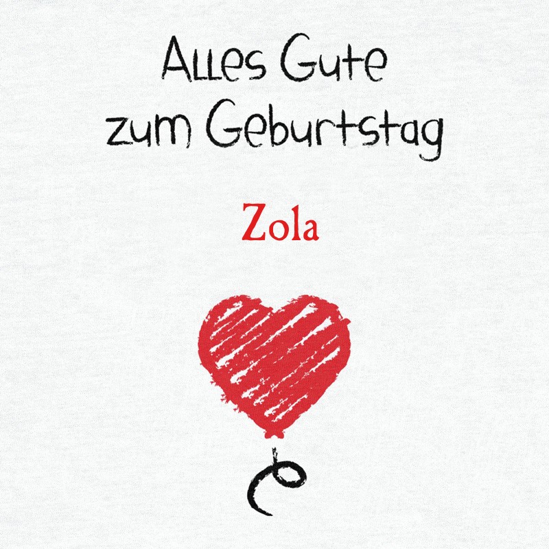 Herzlichen Glückwunsch zum Geburtstag, Zola Herzlichen Glückwunsch zum Geburtstag, Zola