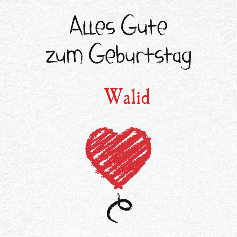 Herzlichen Glückwunsch zum Geburtstag, Walid Herzlichen Glückwunsch zum Geburtstag, Walid