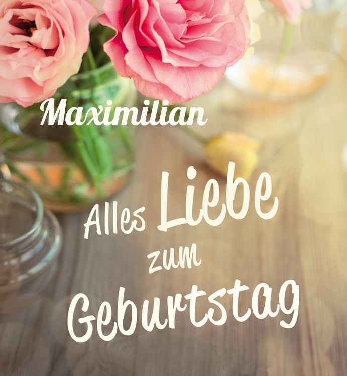 Alles Liebe zum Geburtstag Maximilian!