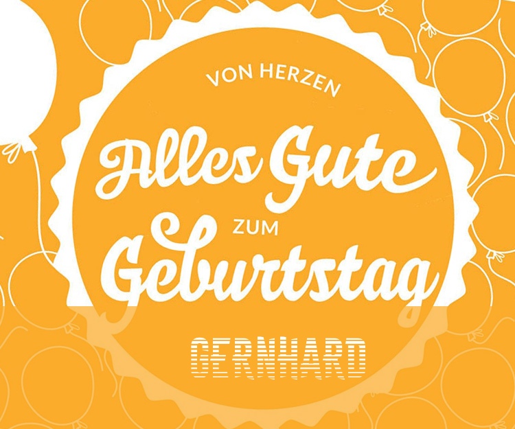 Von Hercen Alles Gute zum Geburtstag Gernhard!