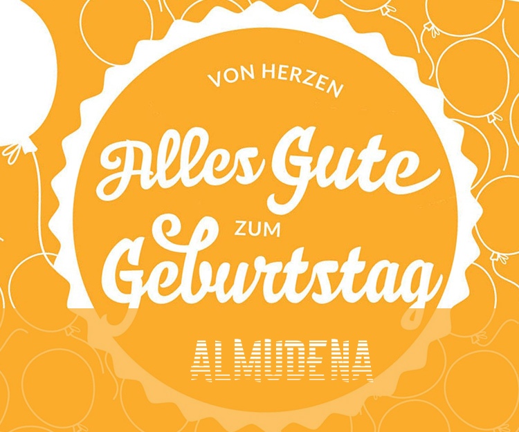 Von Hercen Alles Gute zum Geburtstag Almudena!