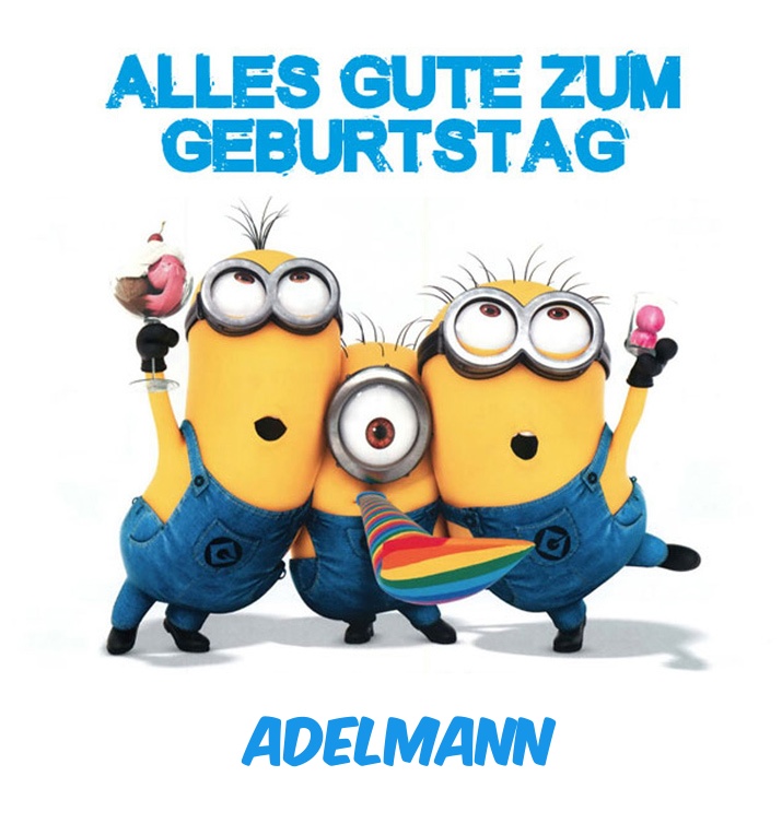 Alles Gute zum Geburtstag von Minions für Adelmann Alles Gute zum Geburtstag von Minions für Adelmann