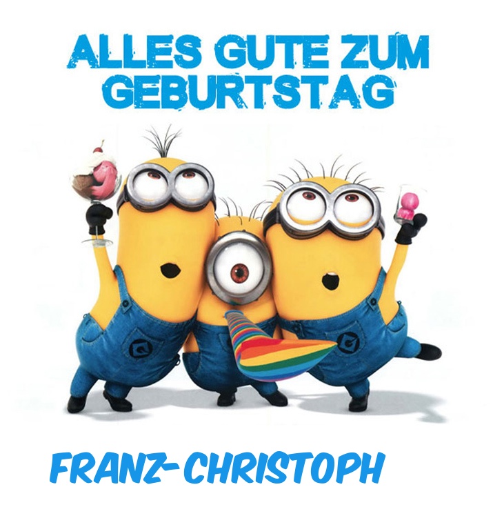 Alles Gute zum Geburtstag von Minions für Franz-Christoph Alles Gute zum Geburtstag von Minions für Franz-Christoph