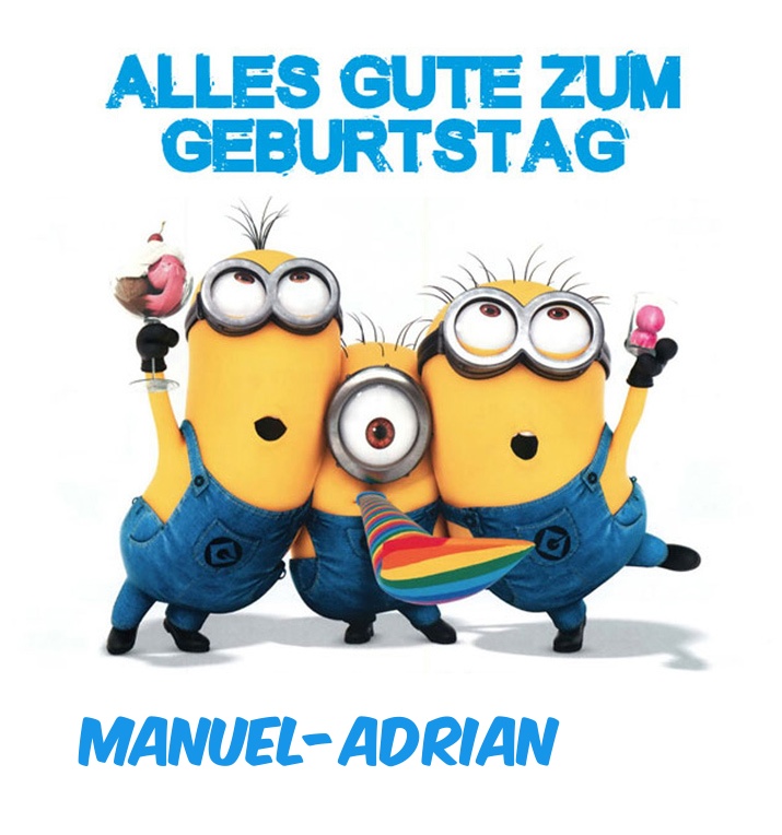 Alles Gute zum Geburtstag von Minions für Manuel-Adrian Alles Gute zum Geburtstag von Minions für Manuel-Adrian