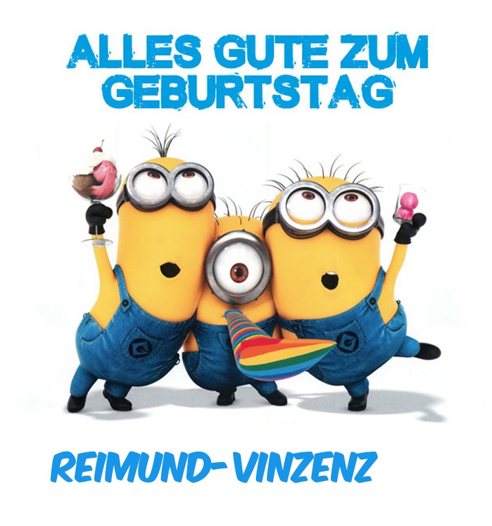 Alles Gute zum Geburtstag von Minions für Reimund-Vinzenz Alles Gute zum Geburtstag von Minions für Reimund-Vinzenz