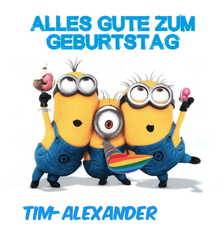 Alles Gute zum Geburtstag von Minions für Tim-Alexander Alles Gute zum Geburtstag von Minions für Tim-Alexander