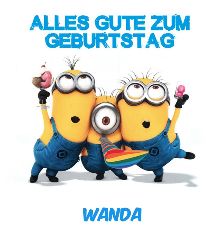 Alles Gute zum Geburtstag von Minions für Wanda Alles Gute zum Geburtstag von Minions für Wanda