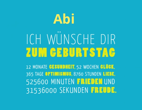 Abi, Ich wnsche dir zum geburtstag...