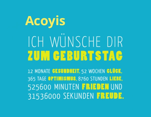 Acoyis, Ich wünsche dir zum geburtstag... Acoyis, Ich wünsche dir zum geburtstag...