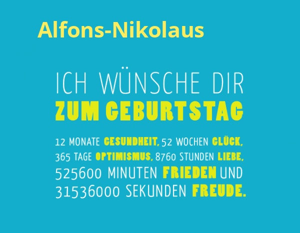 Alfons-Nikolaus, Ich wnsche dir zum geburtstag...