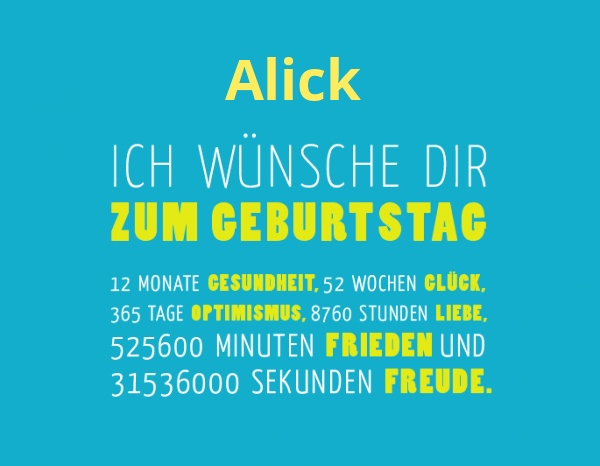 Alick, Ich wnsche dir zum geburtstag...