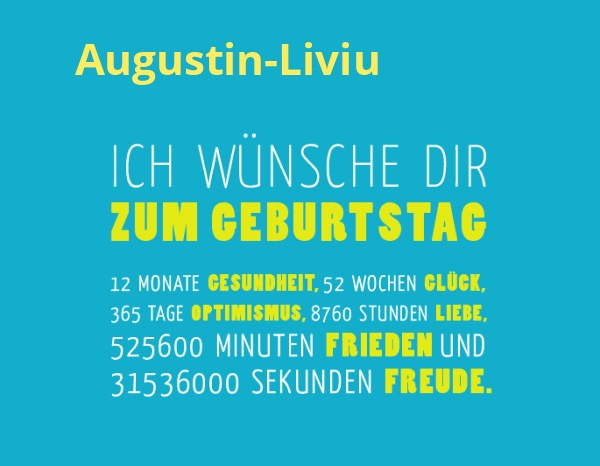 Augustin-Liviu, Ich wnsche dir zum geburtstag...