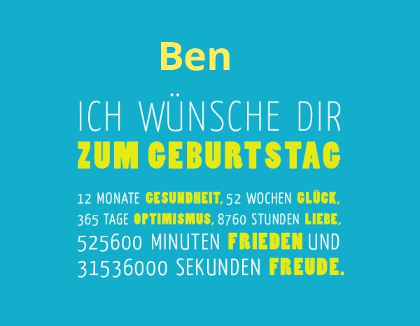 Ben, Ich wnsche dir zum geburtstag...