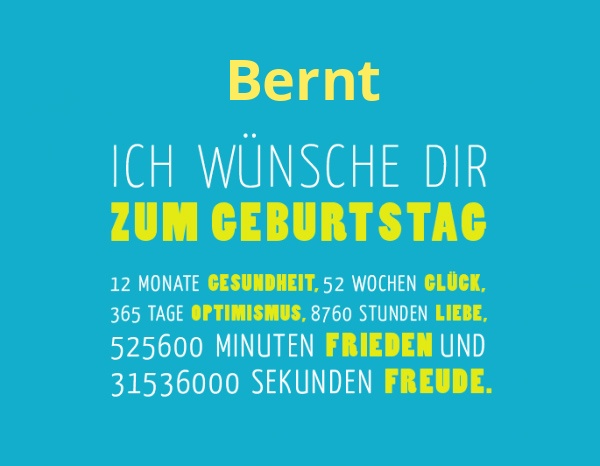 Bernt, Ich wnsche dir zum geburtstag...