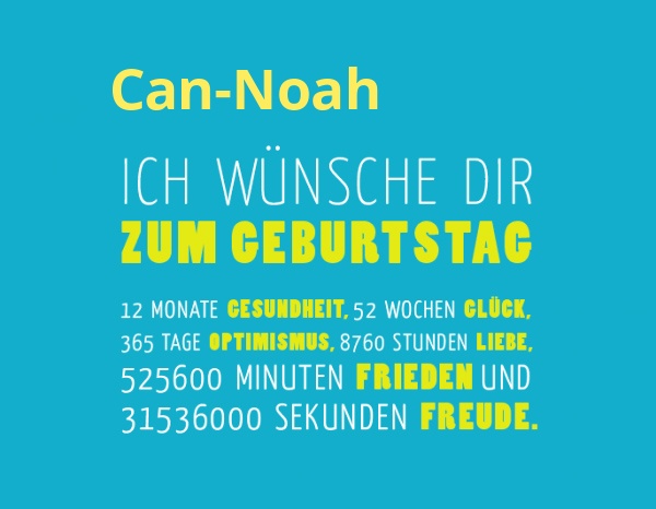 Can-Noah, Ich wnsche dir zum geburtstag...