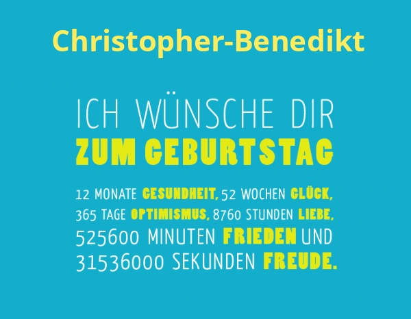 Christopher-Benedikt, Ich wnsche dir zum geburtstag...