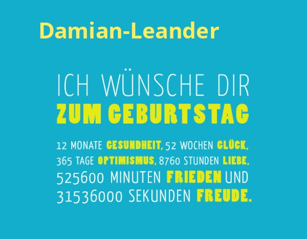 Damian-Leander, Ich wnsche dir zum geburtstag...