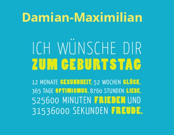 Damian-Maximilian, Ich wnsche dir zum geburtstag...