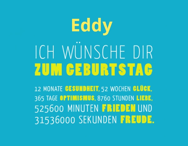 Eddy, Ich wnsche dir zum geburtstag...