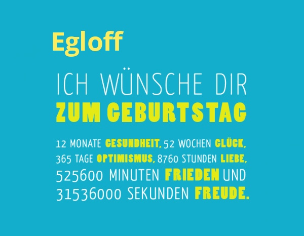 Egloff, Ich wünsche dir zum geburtstag... Egloff, Ich wünsche dir zum geburtstag...