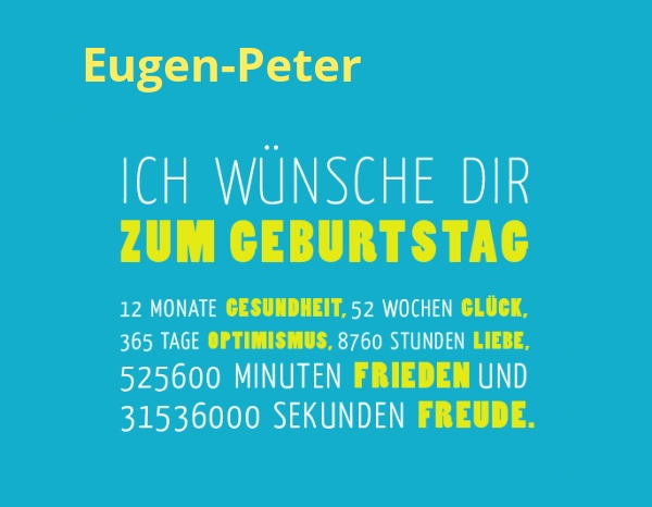 Eugen-Peter, Ich wnsche dir zum geburtstag...