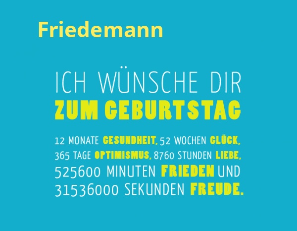 Friedemann, Ich wnsche dir zum geburtstag...