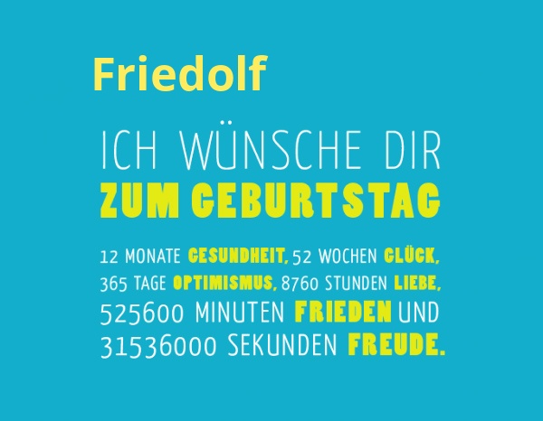 Friedolf, Ich wnsche dir zum geburtstag...