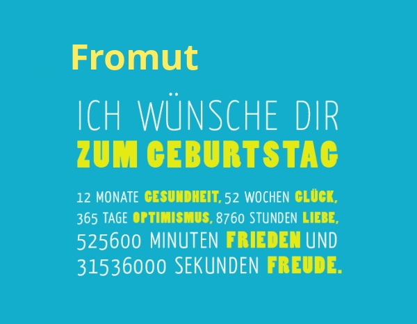 Fromut, Ich wünsche dir zum geburtstag... Fromut, Ich wünsche dir zum geburtstag...