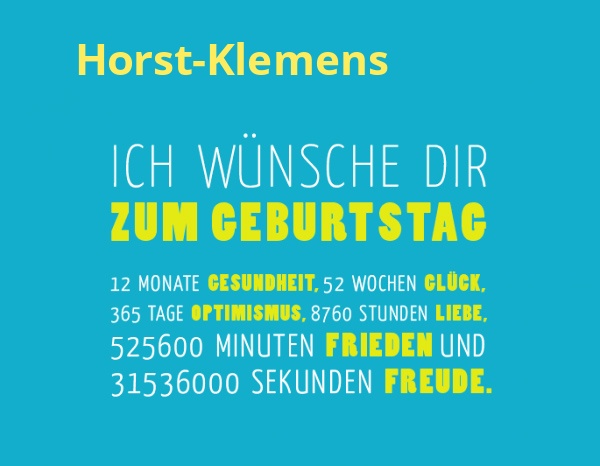 Horst-Klemens, Ich wnsche dir zum geburtstag...